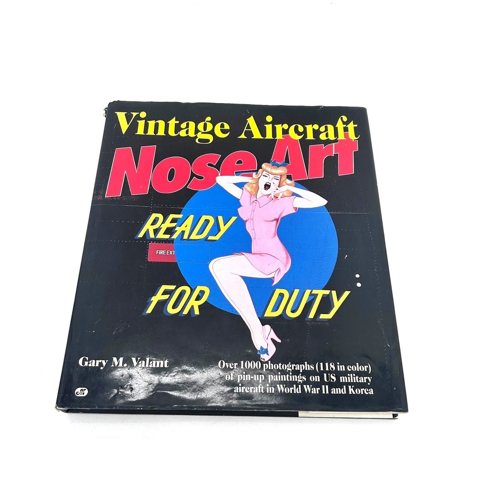 Vintage Aircraft Nose Art Ready For Duty Gary Valant WWII Korea Pinup Book